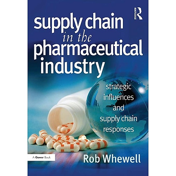 Supply Chain in the Pharmaceutical Industry, Rob Whewell