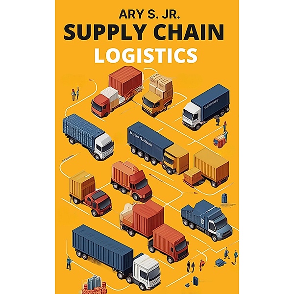 Supply Chain Logistics, Ary S.