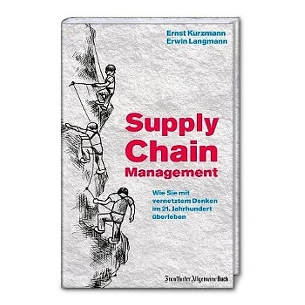 Supply Chain Management, Ernst Kurzmann, Erwin Langmann