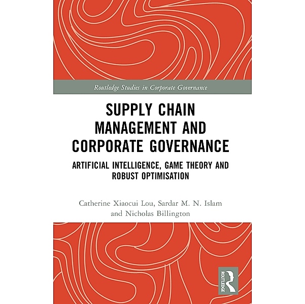 Supply Chain Management and Corporate Governance, Catherine Xiaocui Lou, Sardar M. N. Islam, Nicholas Billington