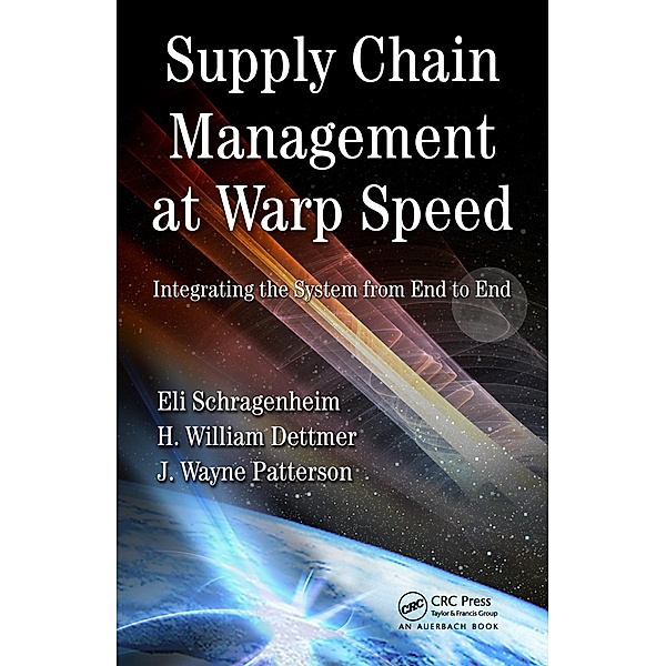 Supply Chain Management at Warp Speed, Eli Schragenheim, H William Dettmer, J. Wayne Patterson
