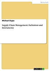 Supply Chain Management. Definition und Instrumente - eBook - Michael Stypa,