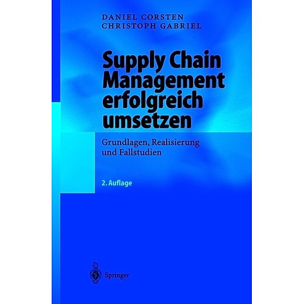Supply Chain Management erfolgreich umsetzen, Daniel Corsten, Christoph Gabriel
