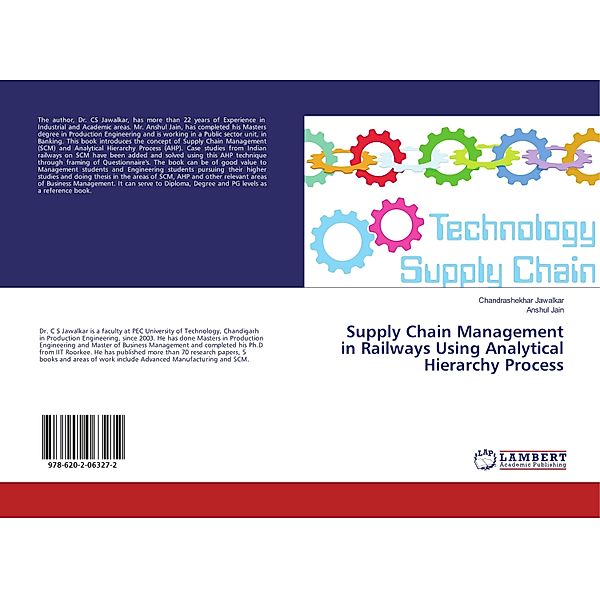 Supply Chain Management in Railways Using Analytical Hierarchy Process, CHANDRASHEKHAR JAWALKAR, Anshul Jain