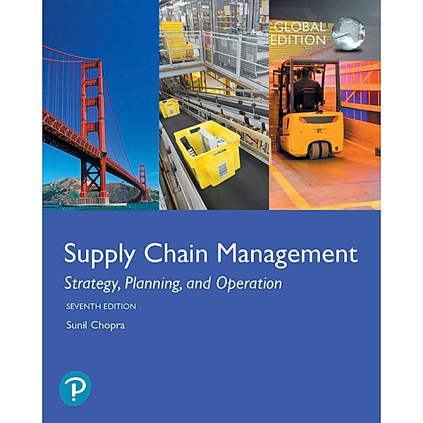 Supply Chain Management: Strategy, Planning, and Operation, Global Edition, Sunil Chopra