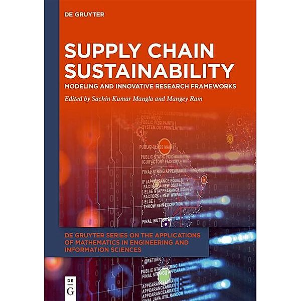 Supply Chain Sustainability / De Gruyter Series on the Applications of Mathematics in Engineering and Information Sciences Bd.2