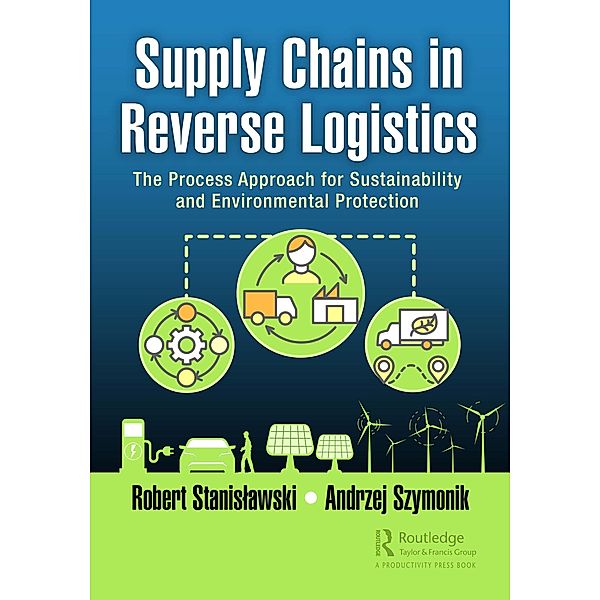Supply Chains in Reverse Logistics, Robert Stanislawski, Andrzej Szymonik