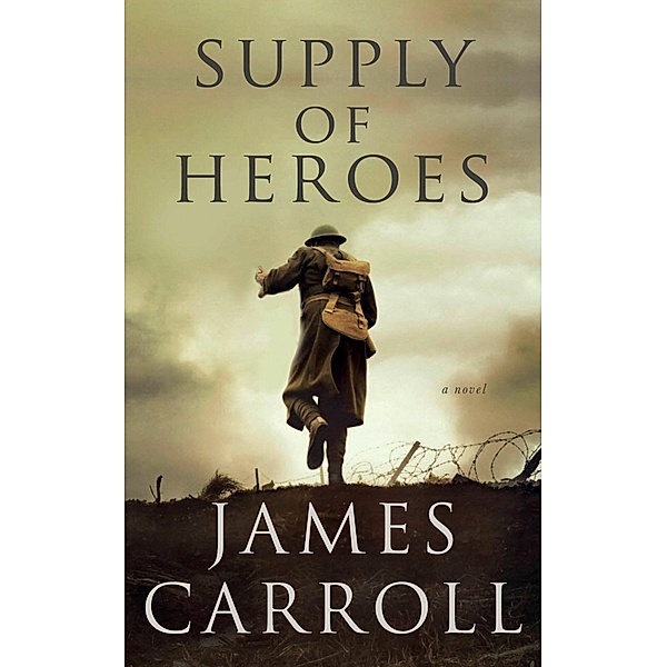 Supply of Heroes, James Carroll