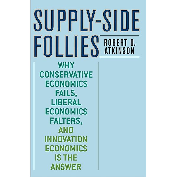 Supply-Side Follies, Robert D. Atkinson