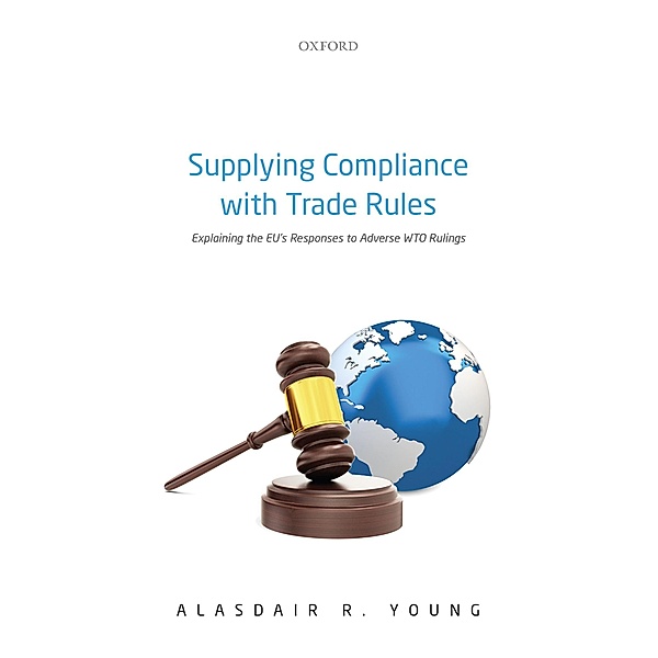 Supplying Compliance with Trade Rules, Alasdair R. Young