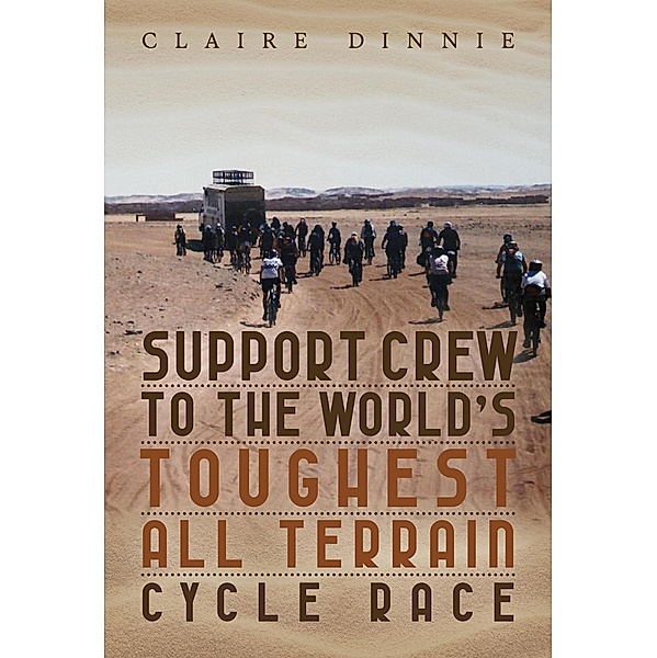 Support Crew to the World's Toughest All Terrain Cycle Race, Claire Dinnie