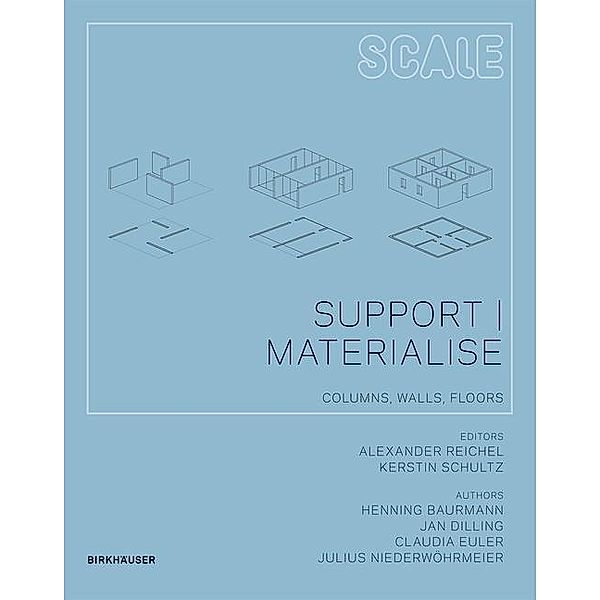 Support I Materialize / Scale Bd.3, Henning Baurmann, Jan Dilling, Claudia Euler, Julius Niederwöhrmeier