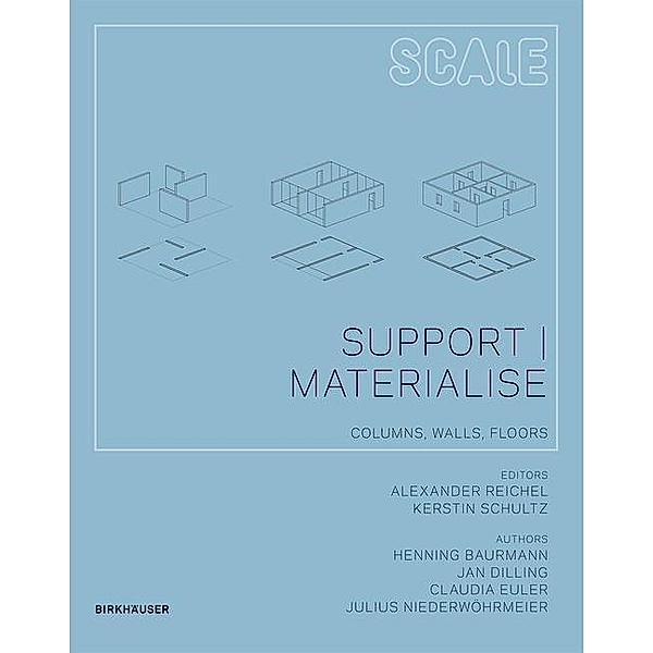 Support I Materialize / Scale Bd.3, Henning Baurmann, Jan Dilling, Claudia Euler, Julius Niederwöhrmeier