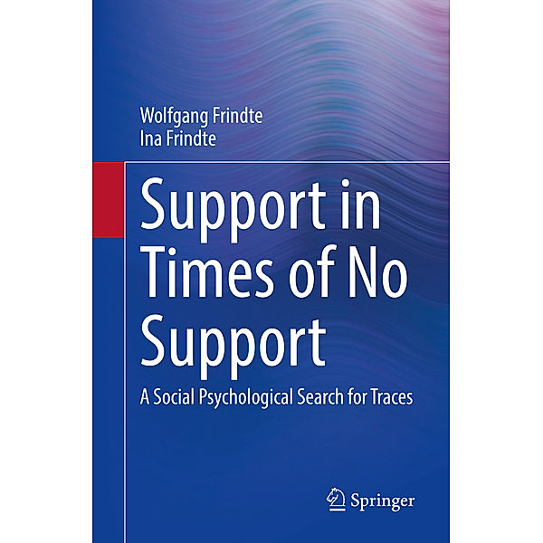 Support in Times of No Support, Wolfgang Frindte, Ina Frindte