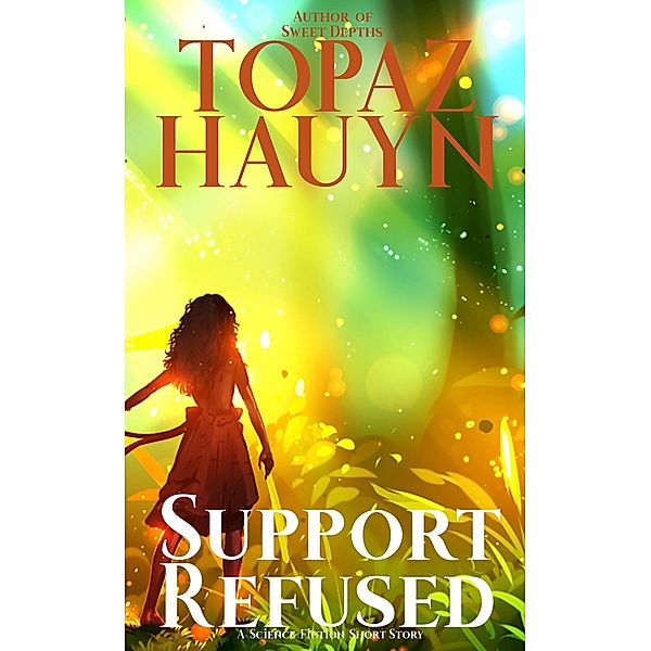 Support Refused, Topaz Hauyn