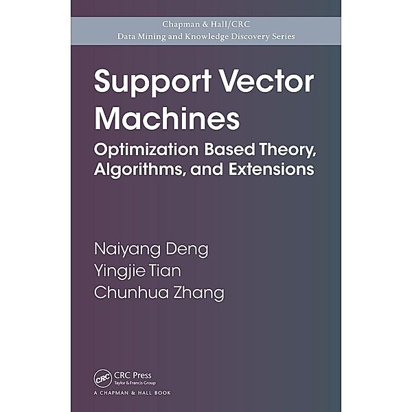 Support Vector Machines, Naiyang Deng, Yingjie Tian, Chunhua Zhang