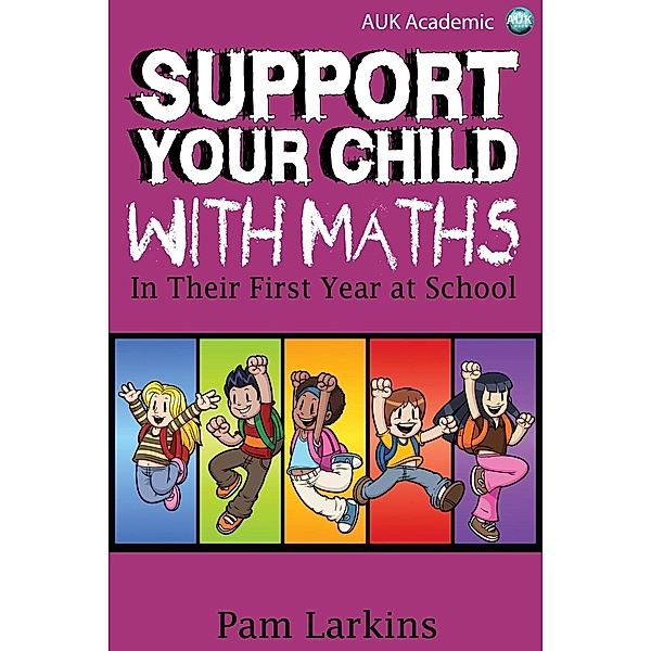 Support Your Child With Maths / Andrews UK, Pam Larkins
