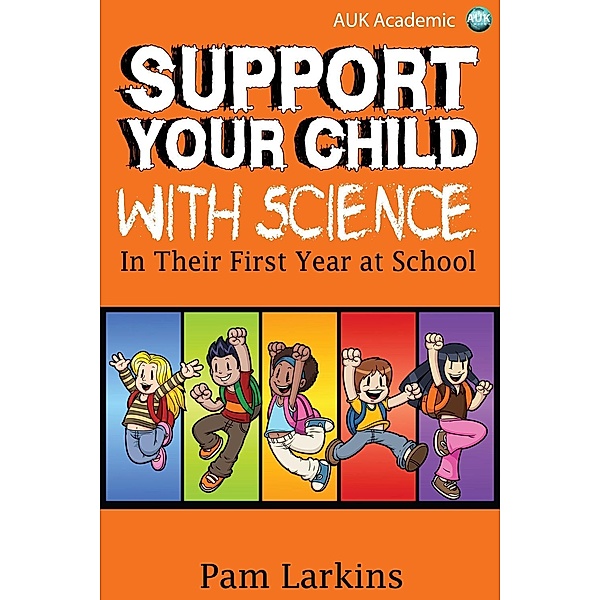 Support Your Child With Science / Andrews UK, Pam Larkins