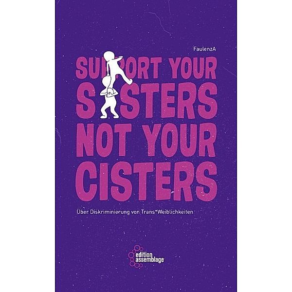 Support your sisters not your cisters, Faulenza