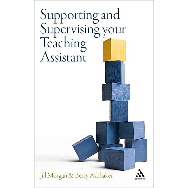 Supporting and Supervising your Teaching Assistant, Jill Morgan, Betty Y. Ashbaker