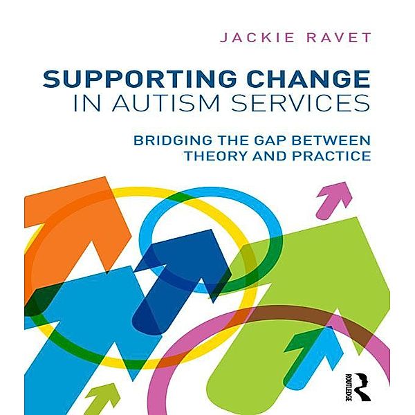 Supporting Change in Autism Services, Jackie Ravet