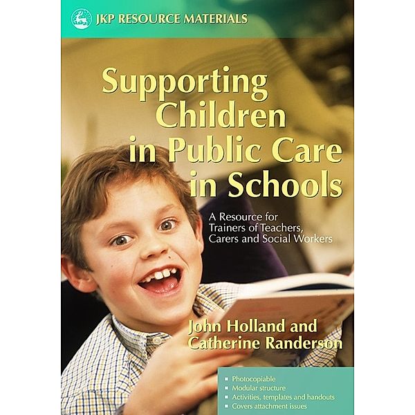 Supporting Children in Public Care in Schools, John Holland