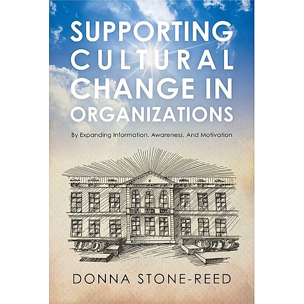 Supporting Cultural Change in Organizations, Donna Stone-Reed