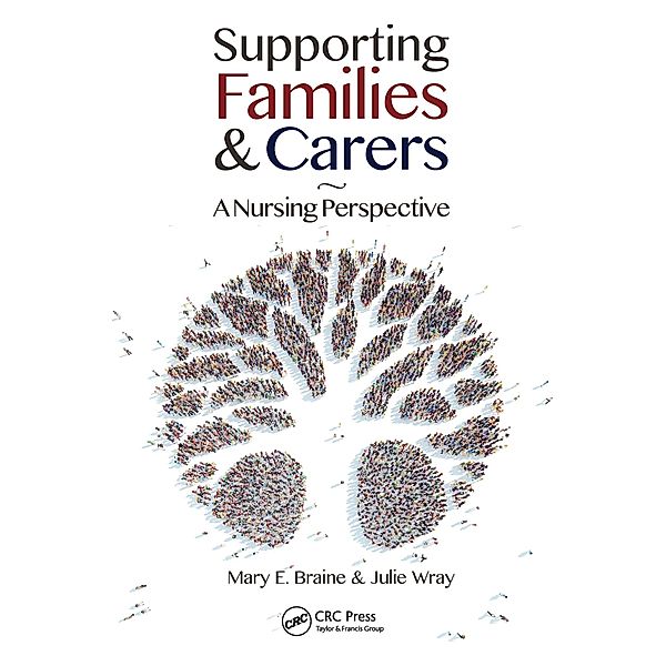 Supporting Families and Carers, Mary E. Braine, Julie Wray