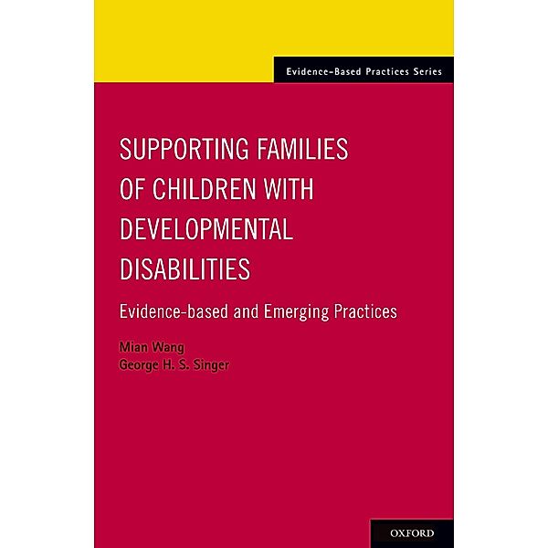 Supporting Families of Children With Developmental Disabilities, Mian Wang, George H. S. Singer