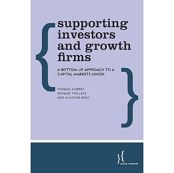 Supporting Investors and Growth Firms, Thomas Aubrey, Renaud Thillaye, Alastair Reed