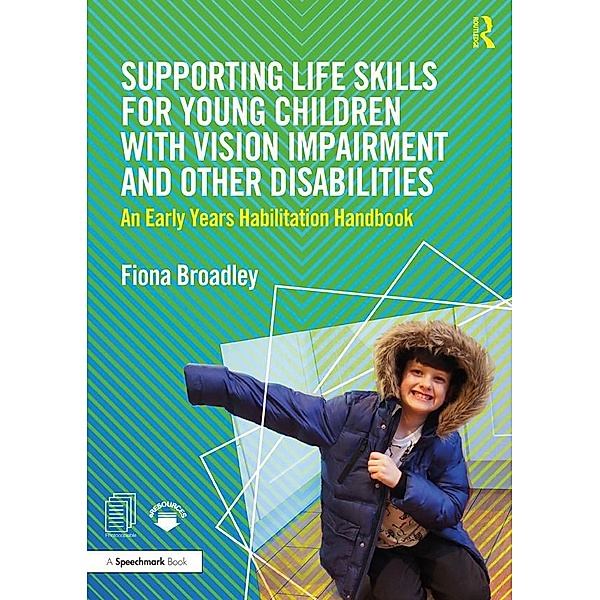 Supporting Life Skills for Young Children with Vision Impairment and Other Disabilities, Fiona Broadley