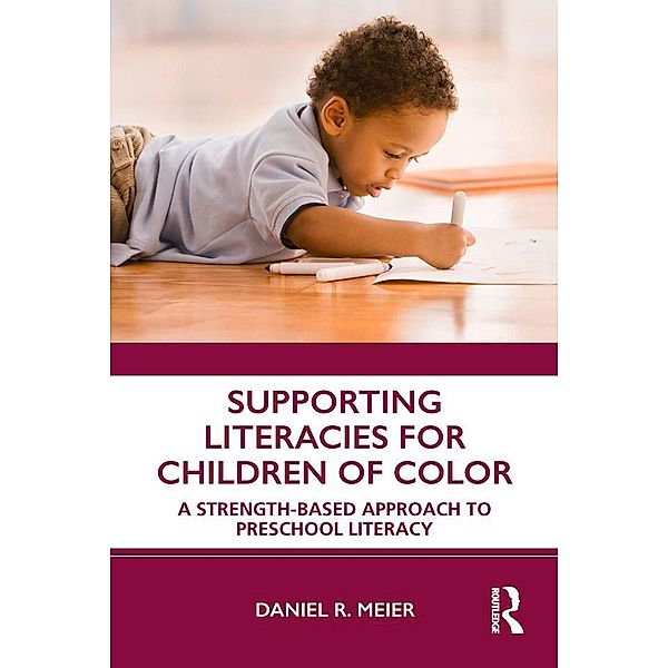 Supporting Literacies for Children of Color, Daniel R. Meier