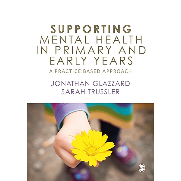 Supporting Mental Health in Primary and Early Years, Jonathan Glazzard, Sarah Trussler