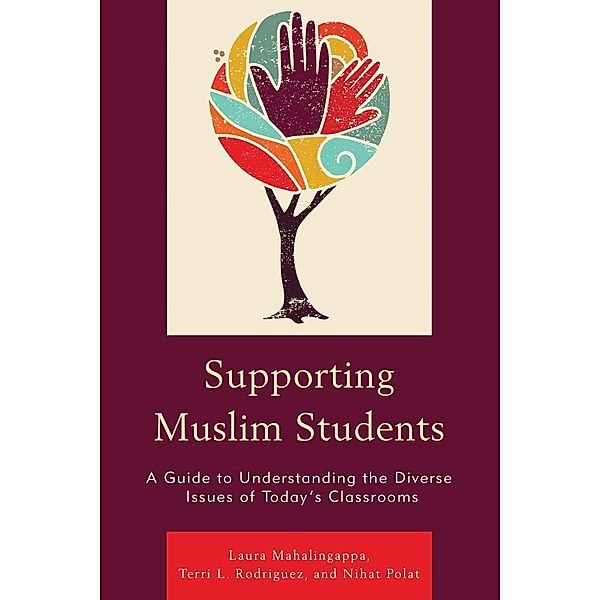 Supporting Muslim Students, Laura Mahalingappa, Terri L. Rodriguez, Nihat Polat