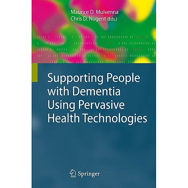 Supporting People with Dementia Using Pervasive Health Technologies