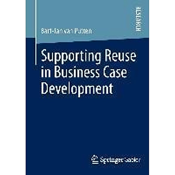 Supporting Reuse in Business Case Development, Bart-Jan van Putten