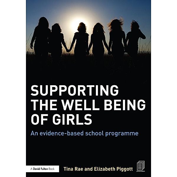 Supporting the Well Being of Girls, Tina Rae, Elizabeth Piggott