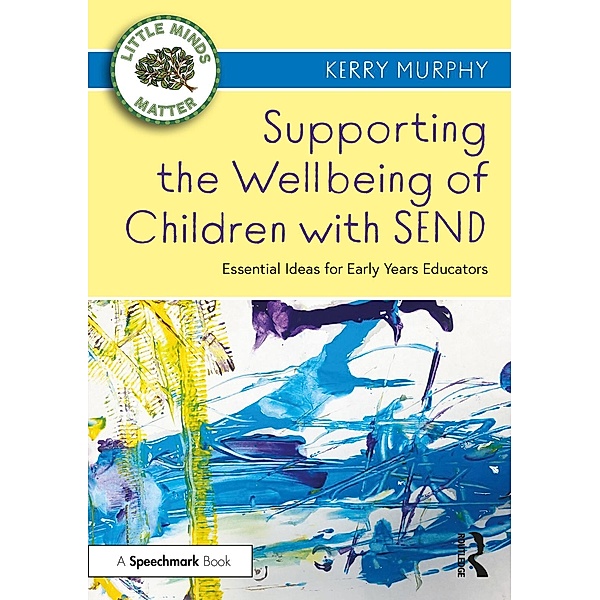 Supporting the Wellbeing of Children with SEND, Kerry Murphy