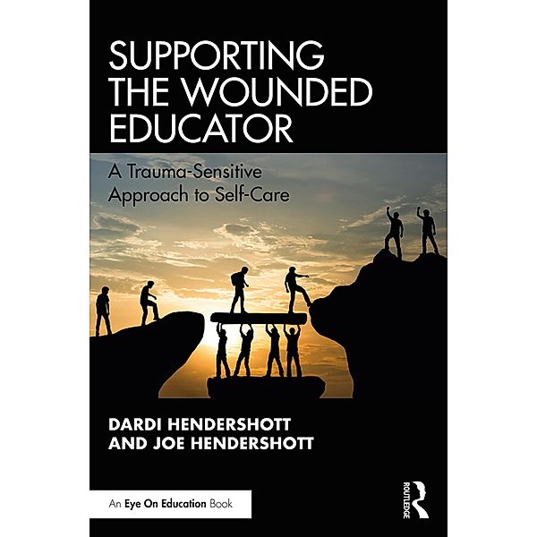 Supporting the Wounded Educator, Dardi Hendershott, Joe Hendershott