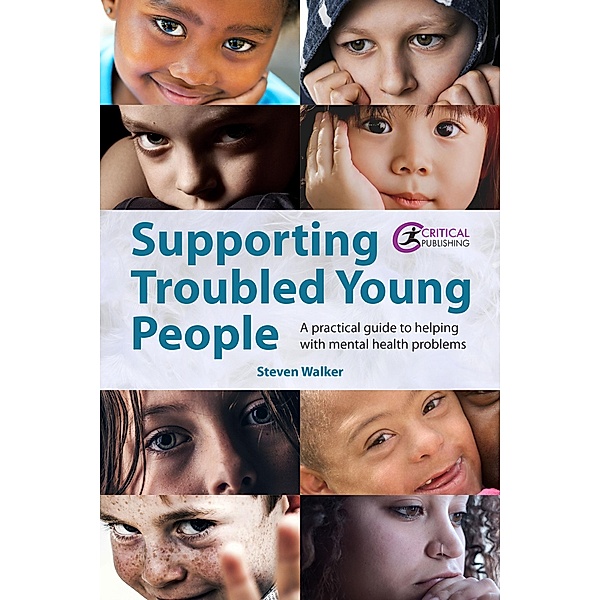 Supporting Troubled Young People, Steven Walker