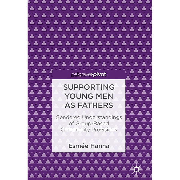 Supporting Young Men as Fathers / Progress in Mathematics, Esmée Hanna