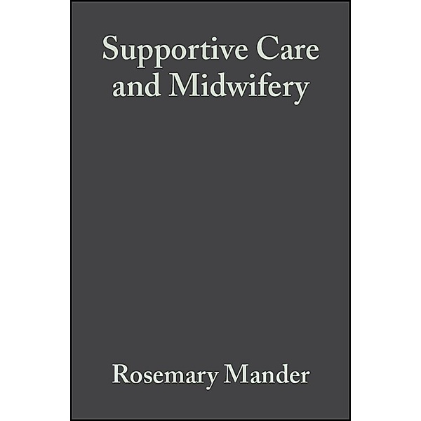 Supportive Care and Midwifery, Rosemary Mander
