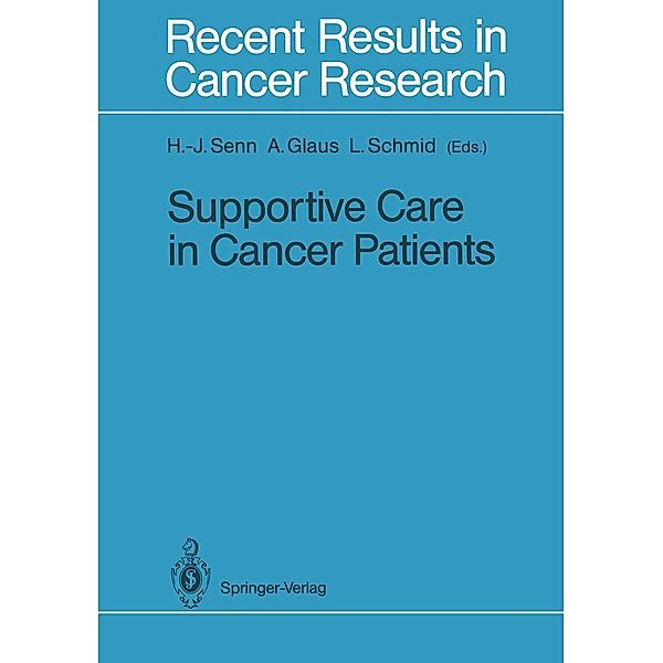 Supportive Care in Cancer Patients / Recent Results in Cancer Research Bd.108