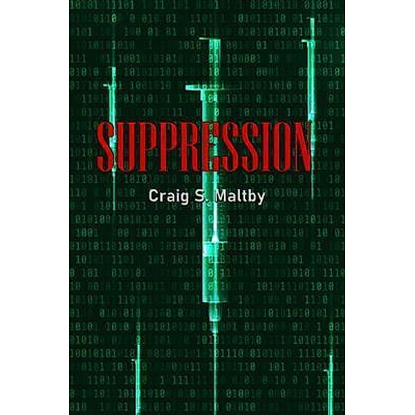 Suppression, Craig S. Maltby