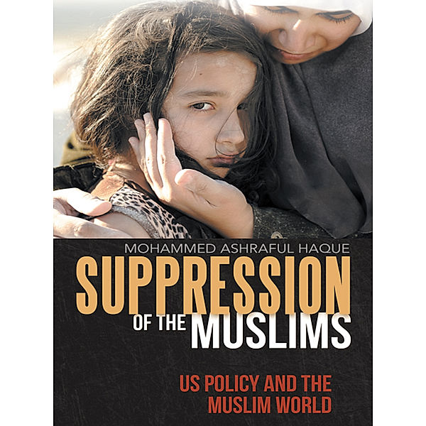 Suppression of the Muslims, Mohammed Ashraful Haque