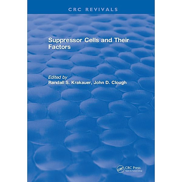Suppressor Cells and Their Factors, Randall S. Krakauer