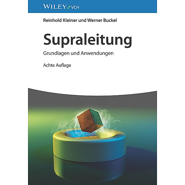 Supraleitung, Reinhold Kleiner, Werner Buckel