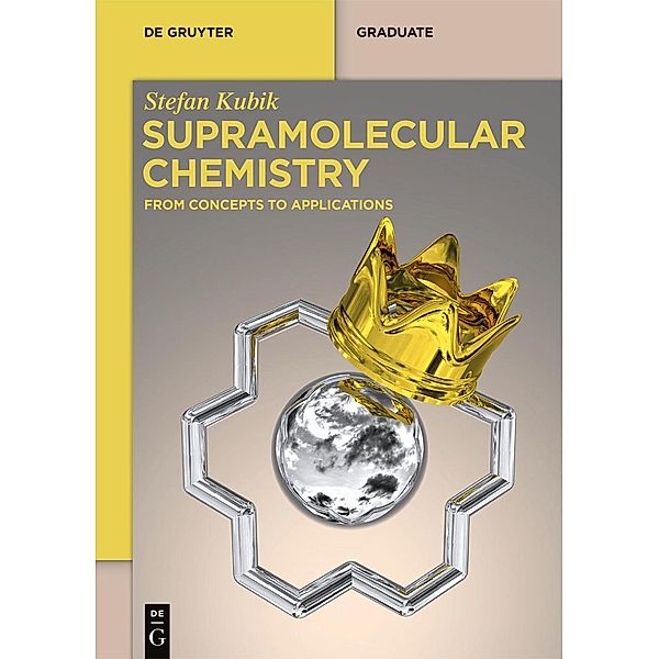 Supramolecular Chemistry / De Gruyter Textbook, Stefan Kubik