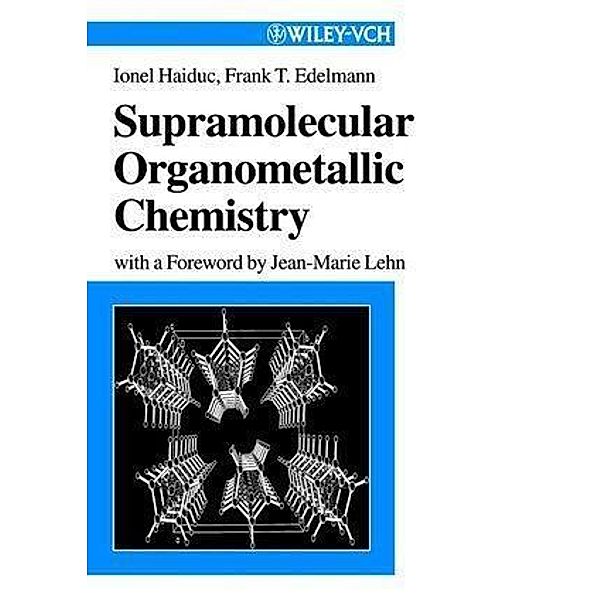 Supramolecular Organometallic Chemistry, Ionel Haiduc, Frank Thomas Edelmann