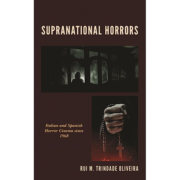 Supranational Horrors / Lexington Books Horror Studies, Rui M. Trindade Oliveira